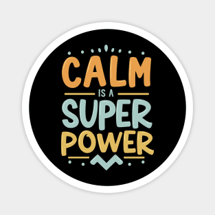 Colorful Calm Is A Super Power Design Magnet